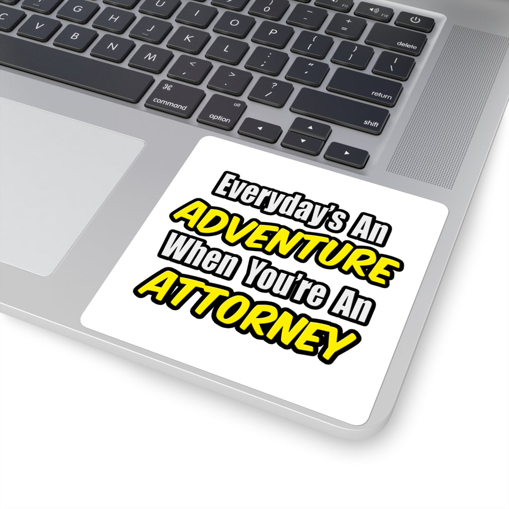 Everyday's An Adventure...Attorney - Square Stickers