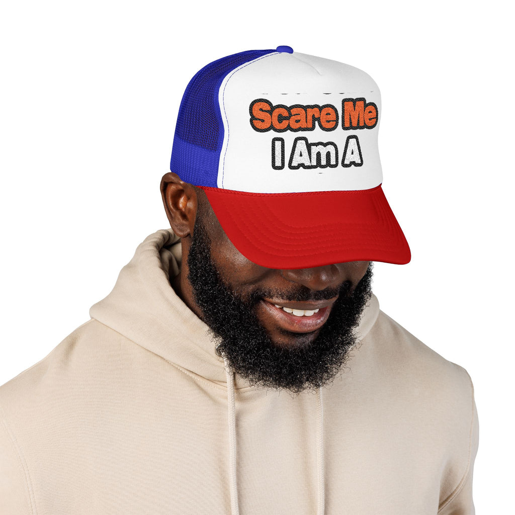 You Can't Scare Me...Teacher - Foam Trucker Hat