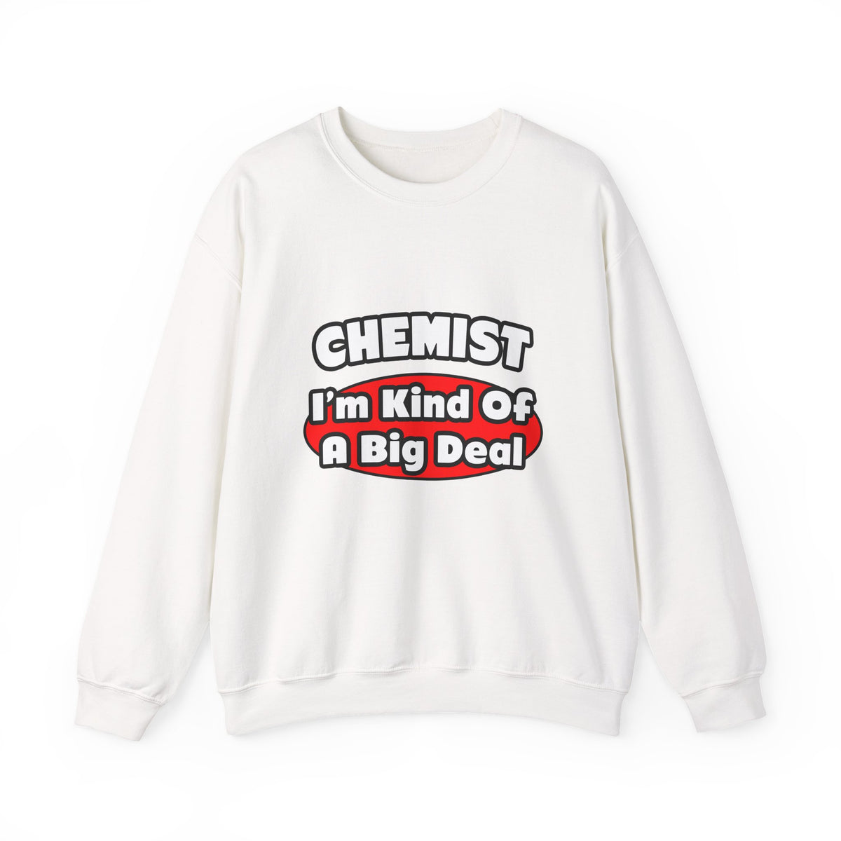 Chemist...Big Deal - Unisex Heavy Blend™ Crewneck Sweatshirt