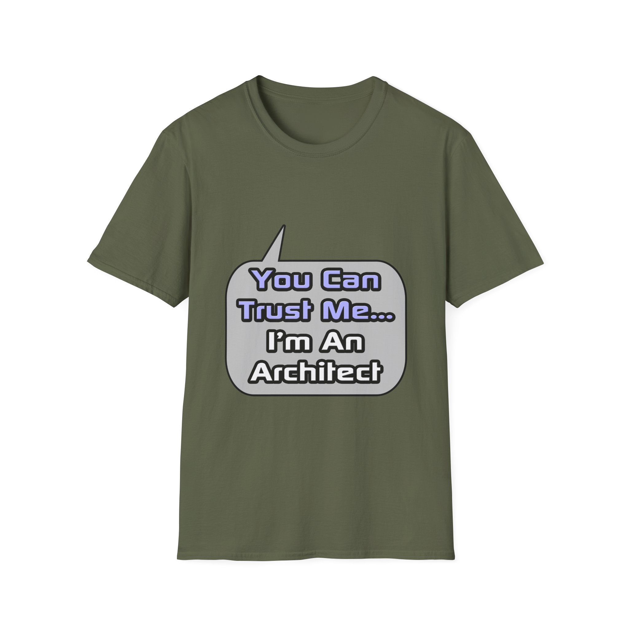 Trust Me .. I'm an Architect - Unisex Softstyle T-Shirt