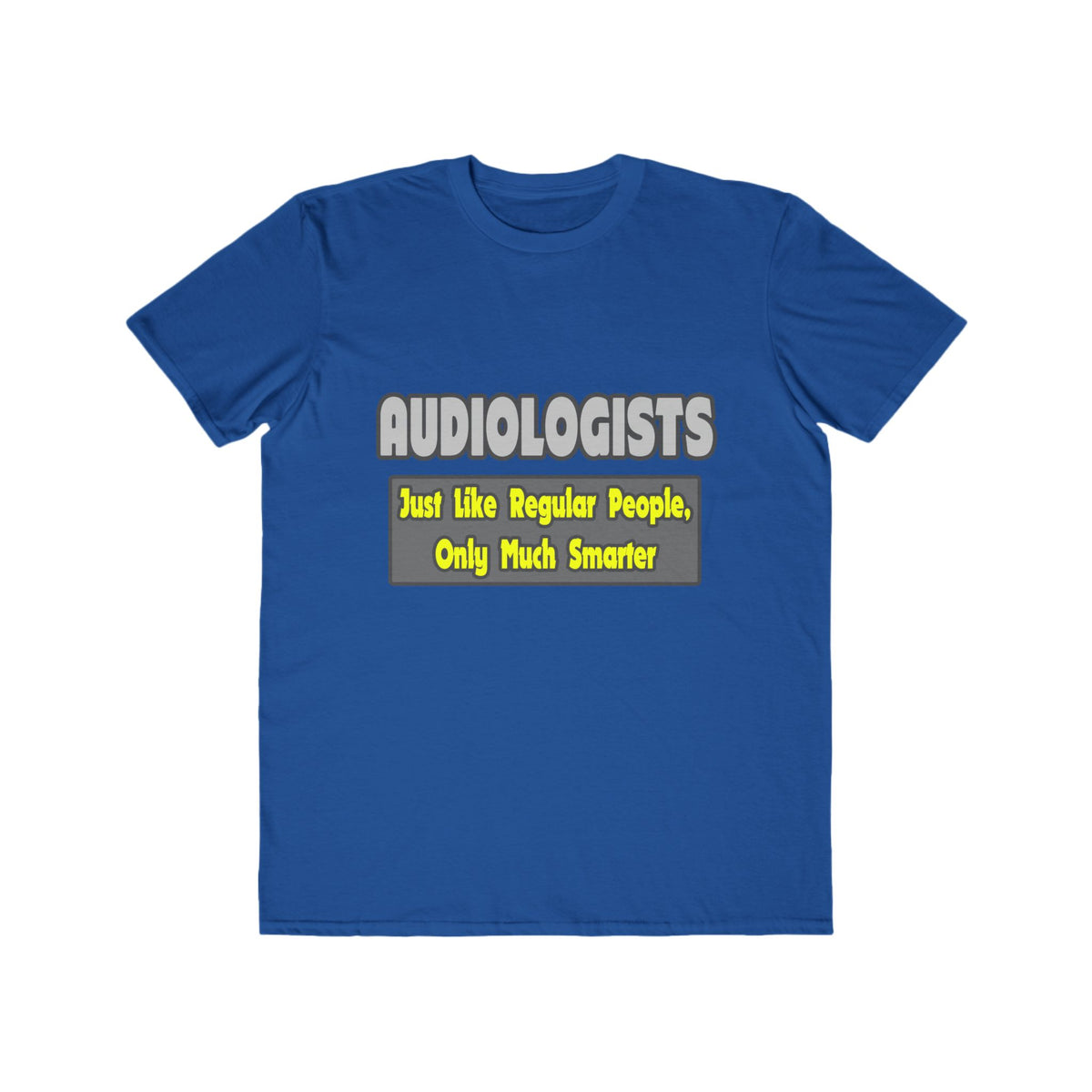 Audiologists...Smarter - Men's Lightweight Fashion Tee