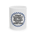 Chemist...Because I Said So - Ceramic Mug, (11oz, 15oz)
