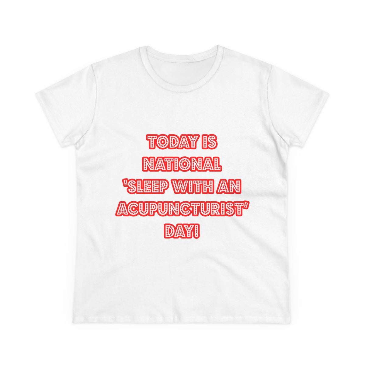 National 'Sleep With an Acupuncturist' Day - Women's Midweight Cotton Tee