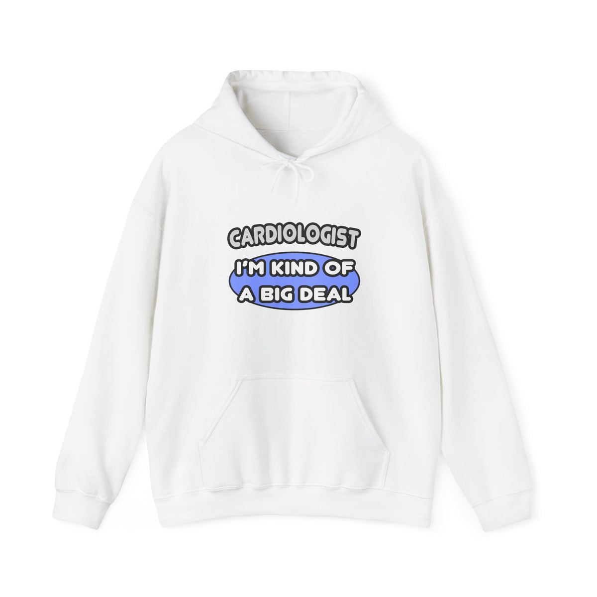 Cardiologist...Kind of a Big Deal - Unisex Heavy Blend™ Hooded Sweatshirt