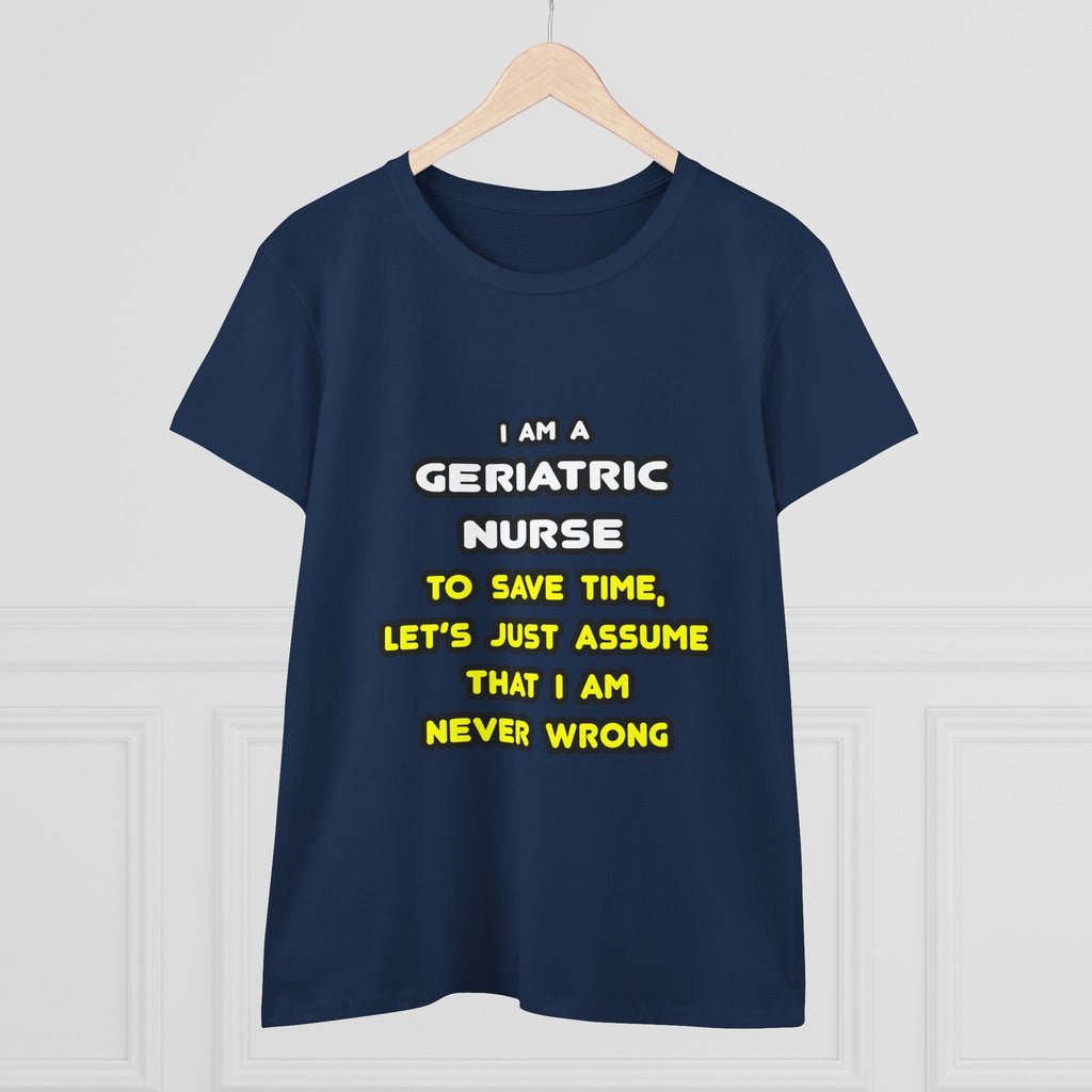 Funny Geriatric Nurse T Shirts and Gifts - Women's Midweight Cotton Tee
