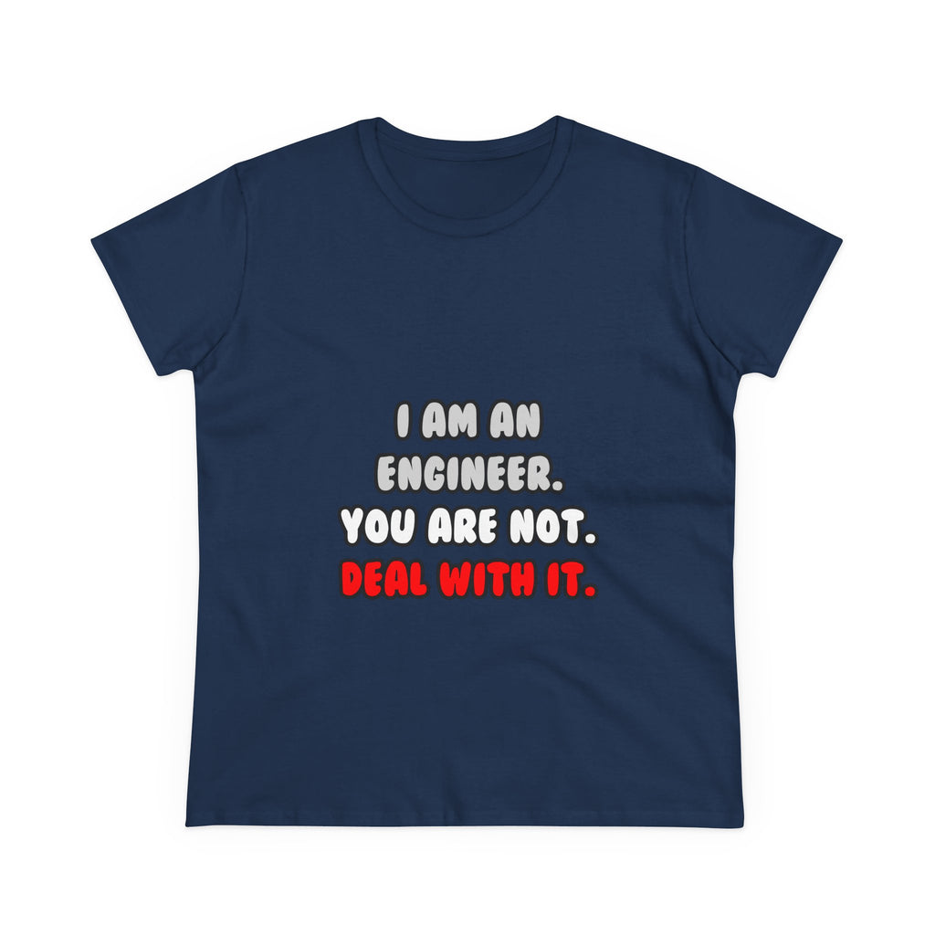 Deal With It ... Funny Engineer - Women's Midweight Cotton Tee
