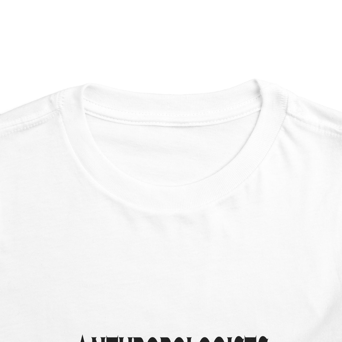 Anthropologists Are The Bomb! - Toddler Short Sleeve Tee
