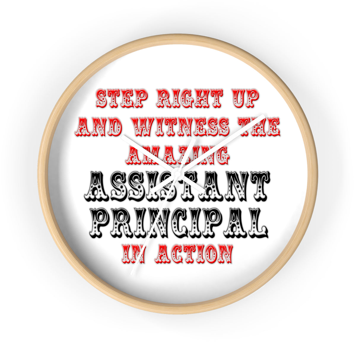 Amazing Assistant Principal In Action - Wall Clock