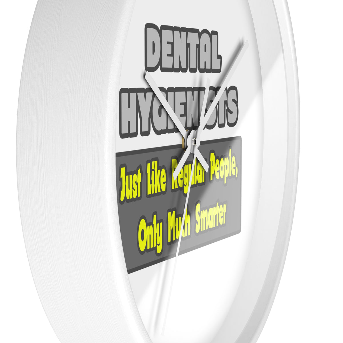 Dental Hygienists...Smarter - Wall Clock
