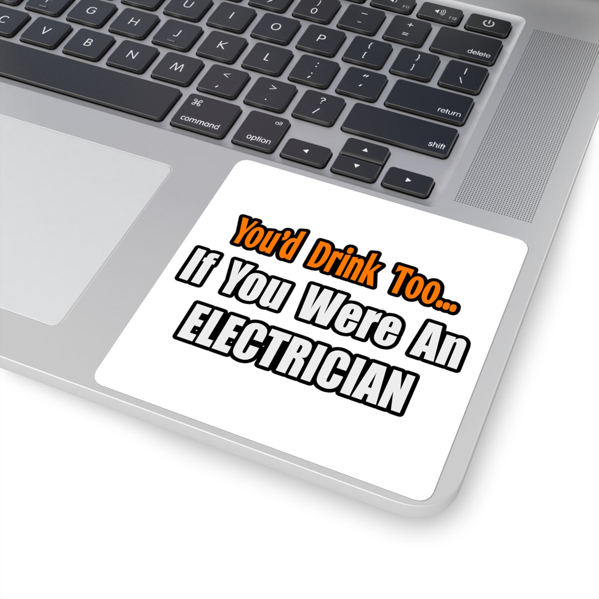 You'd Drink Too...Electrician - Square Stickers