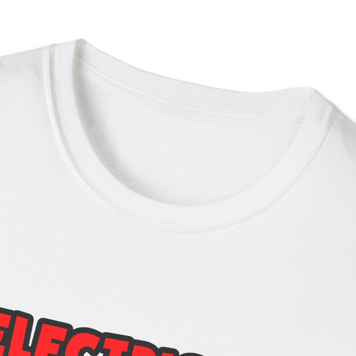 Funny Electrical Engineer Shirts and Gifts - Unisex Softstyle T-Shirt