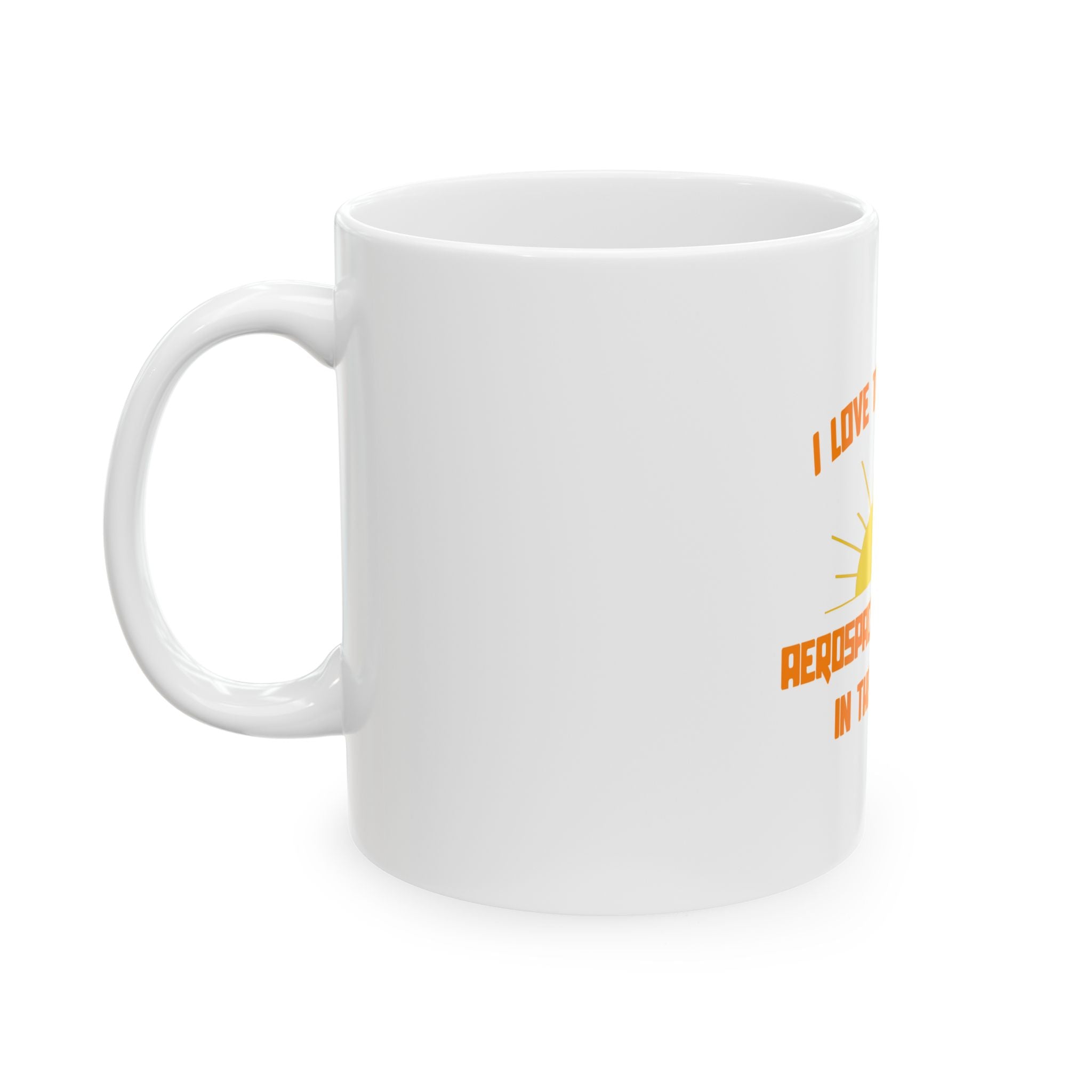 Smell of Aerospace Engineering in the Morning - Ceramic Mug, (11oz, 15oz)