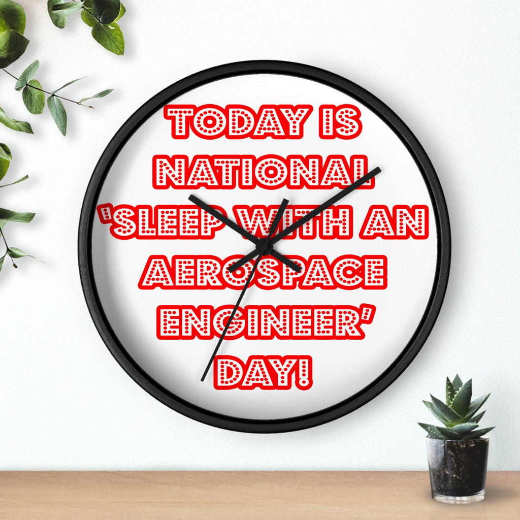 National 'Sleep With an Aerospace Engineer' Day - Wall Clock