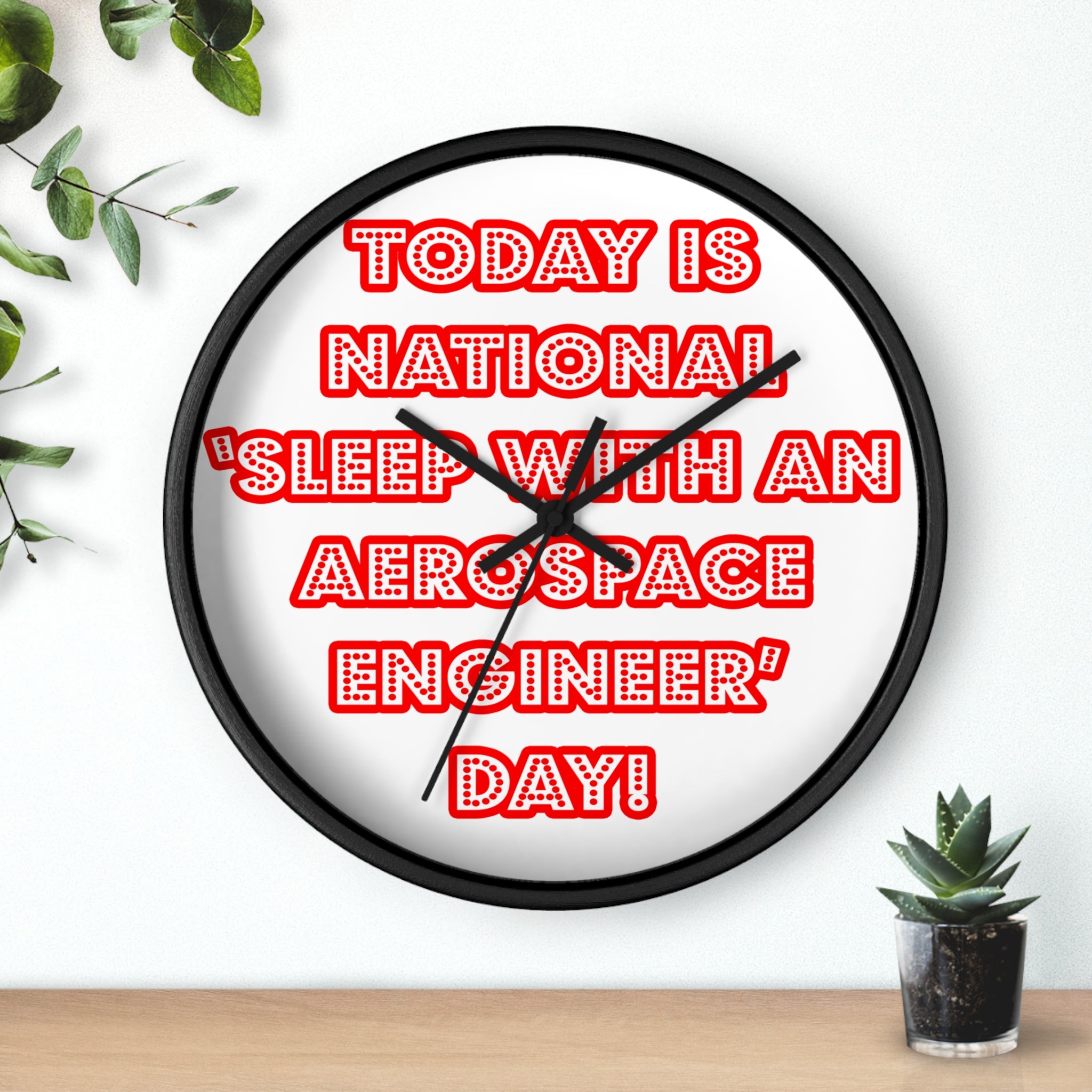National 'Sleep With an Aerospace Engineer' Day - Wall Clock