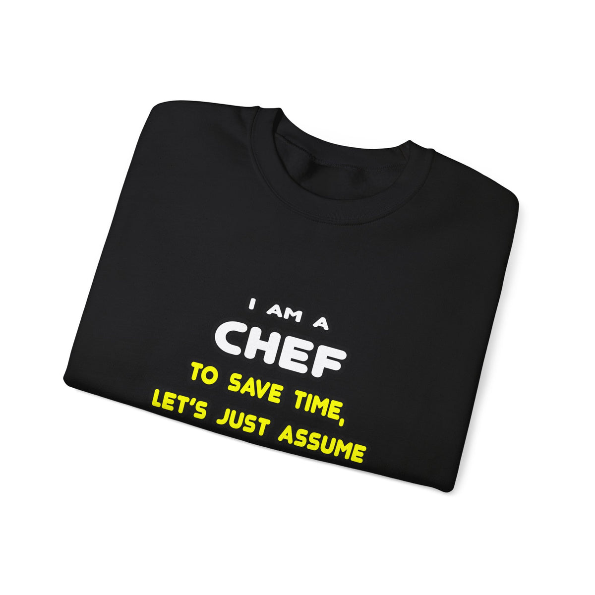 Funny Chef T Shirts and Gifts - Unisex Heavy Blend™ Crewneck Sweatshirt