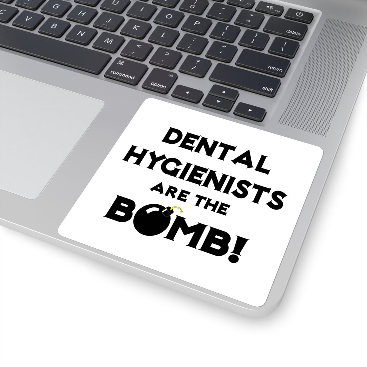Dental Hygienists Are The Bomb! - Square Stickers