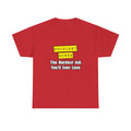 Oncology Nurse...Hardest Job You'll Ever Love - Unisex Heavy Cotton Tee