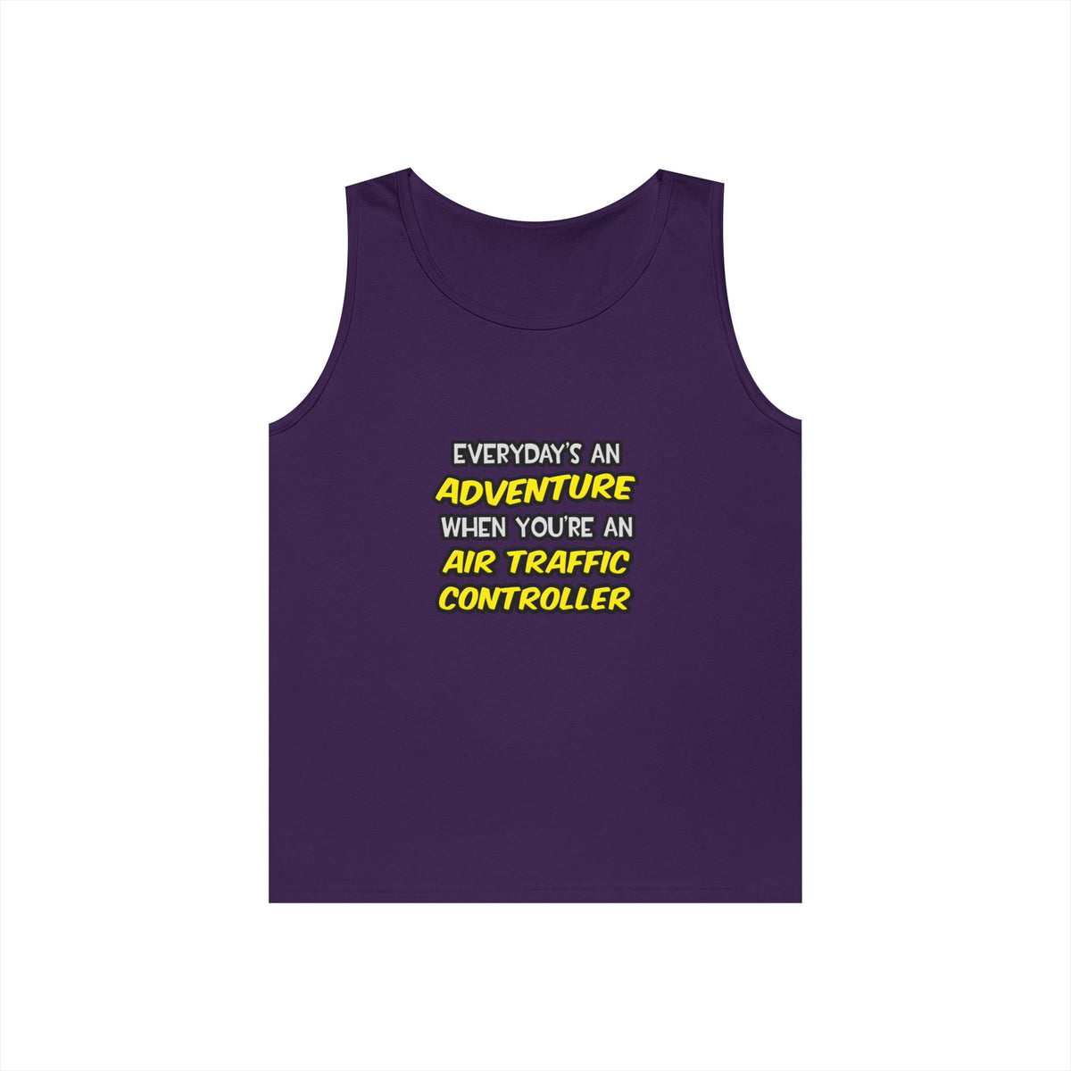 Everyday's An Adventure ... Air Traffic Controller - Unisex Heavy Cotton Tank Top