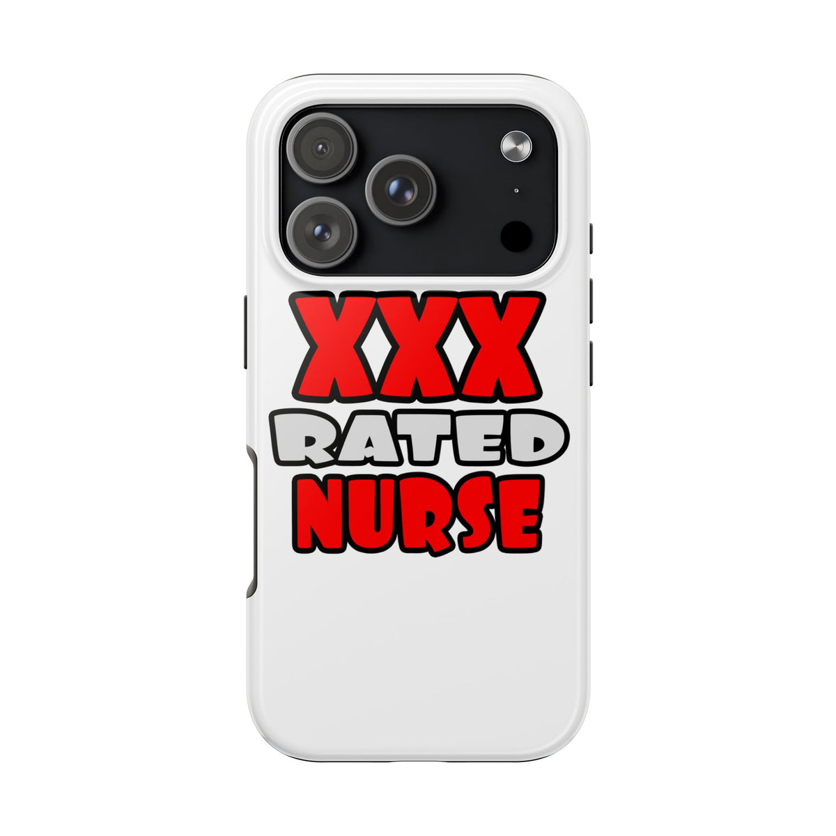 XXX Rated Nurse - Tough Phone Cases