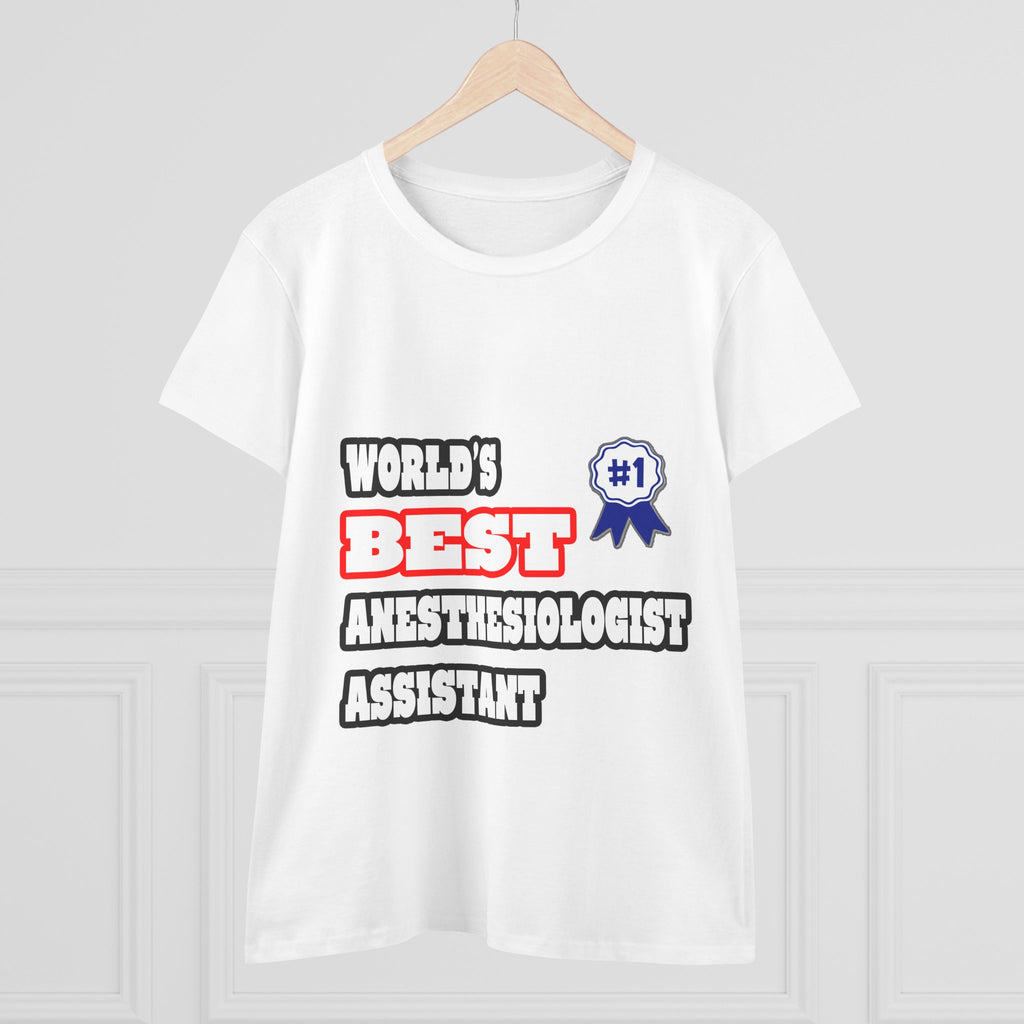 World's Best Anesthesiologist Assistant - Women's Midweight Cotton Tee