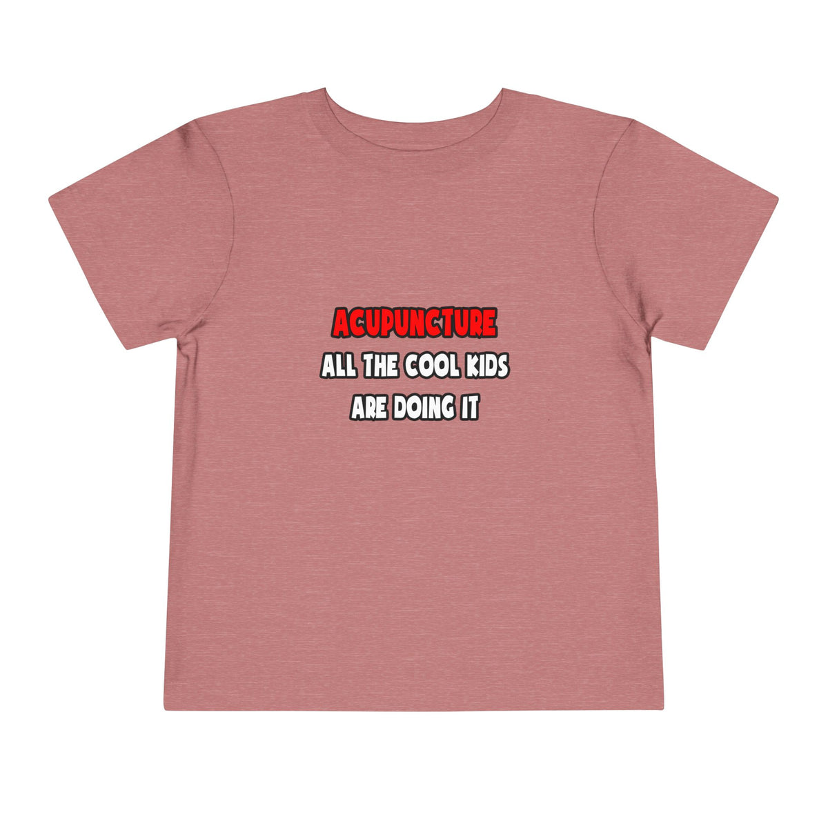 Funny Acupuncturist Shirts and Gifts - Toddler Short Sleeve Tee