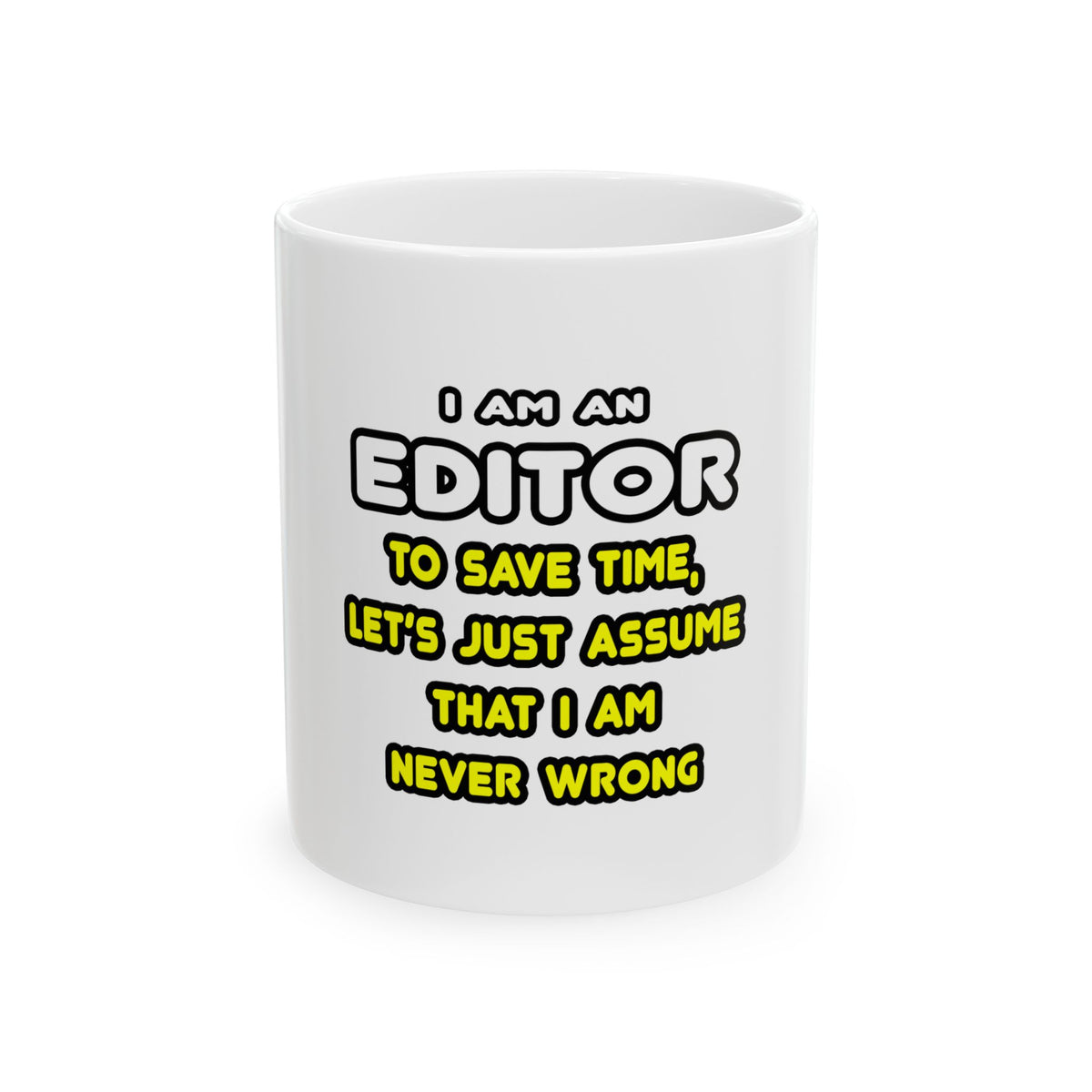 Funny Editor T Shirts and Gifts - Ceramic Mug, (11oz, 15oz)