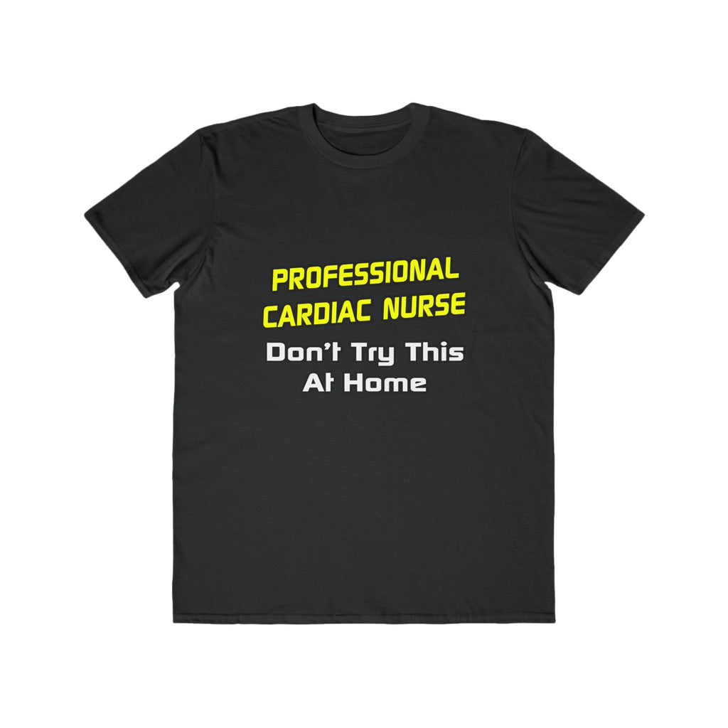 Professional Cardiac Nurse .. Joke - Men's Lightweight Fashion Tee