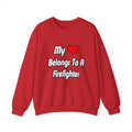 My Heart Belongs To A Firefighter - Unisex Heavy Blend™ Crewneck Sweatshirt