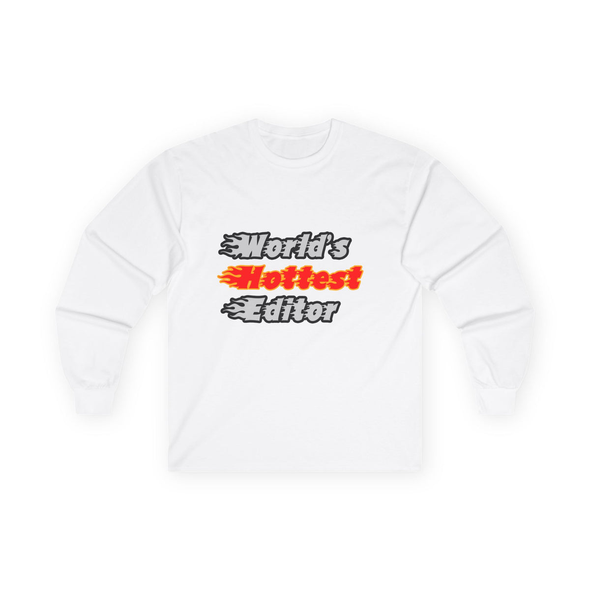 World's Hottest Editor - Unisex Ultra Cotton Long Sleeve Tee