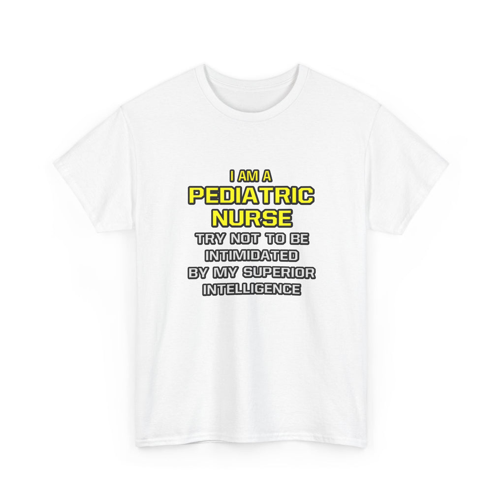 Pediatric Nurse...Superior Intelligence - Unisex Heavy Cotton Tee