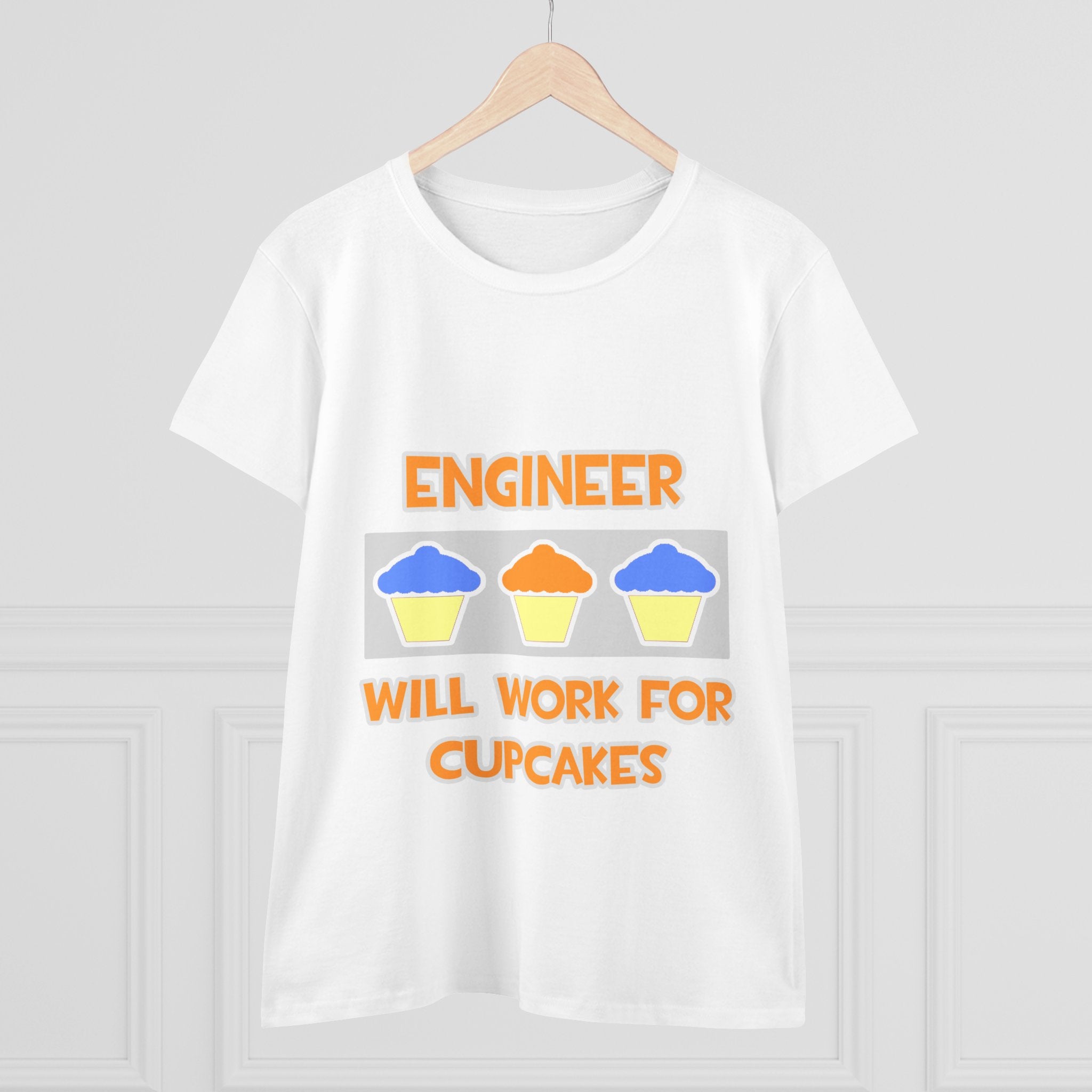 Engineer ... Will Work For Cupcakes - Women's Midweight Cotton Tee