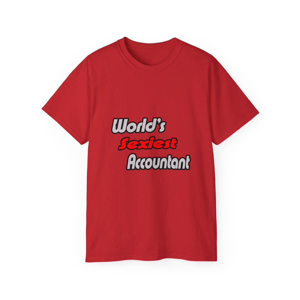 World's Sexiest Accountant - Unisex Ultra Cotton Tee