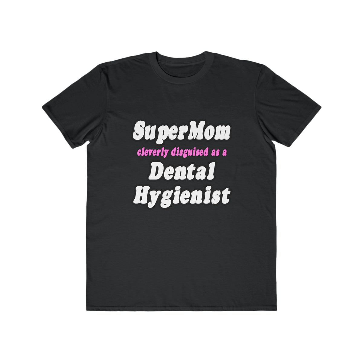 SuperMom...Dental Hygienist - Men's Lightweight Fashion Tee