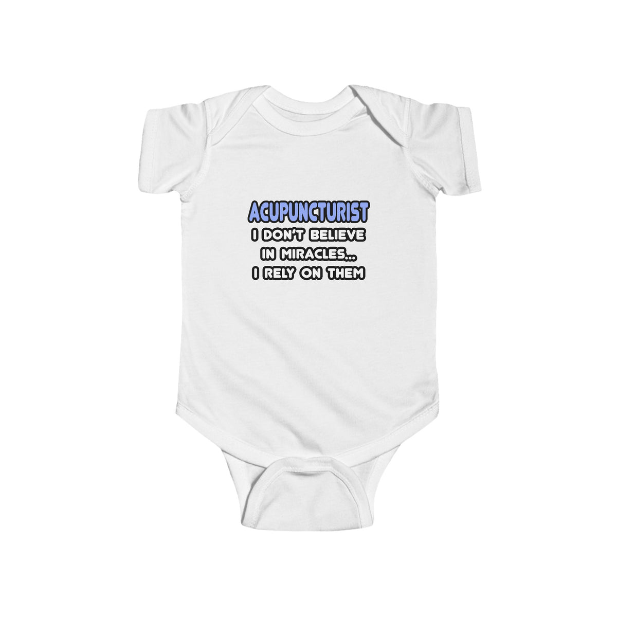 Miracles and Acupuncturists - Infant Fine Jersey Bodysuit
