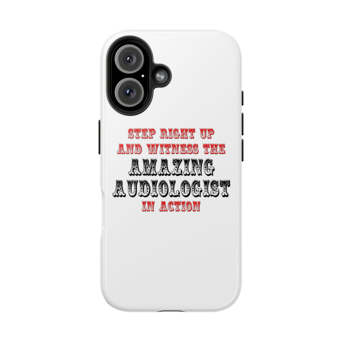 Amazing Audiologist In Action - Tough Phone Cases