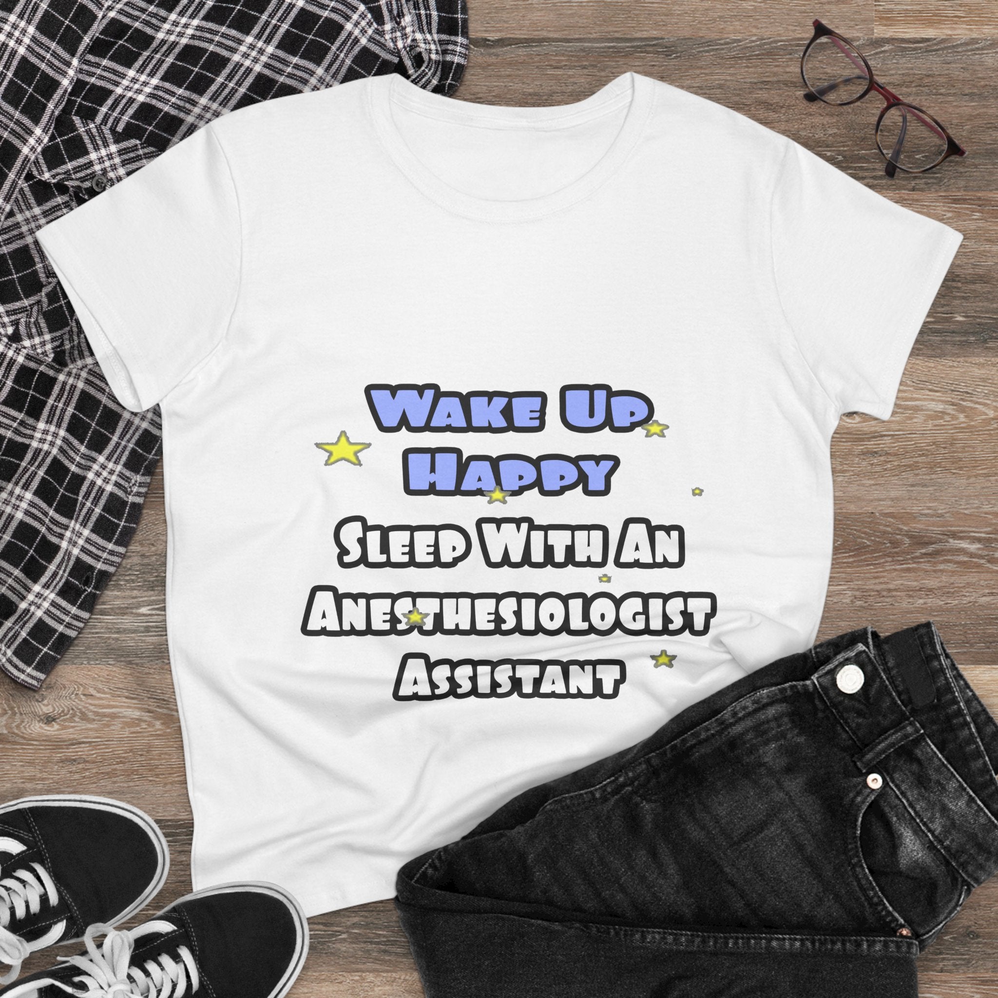 Wake Up Happy .. Sleep With Anesthesiologist Asst - Women's Midweight Cotton Tee