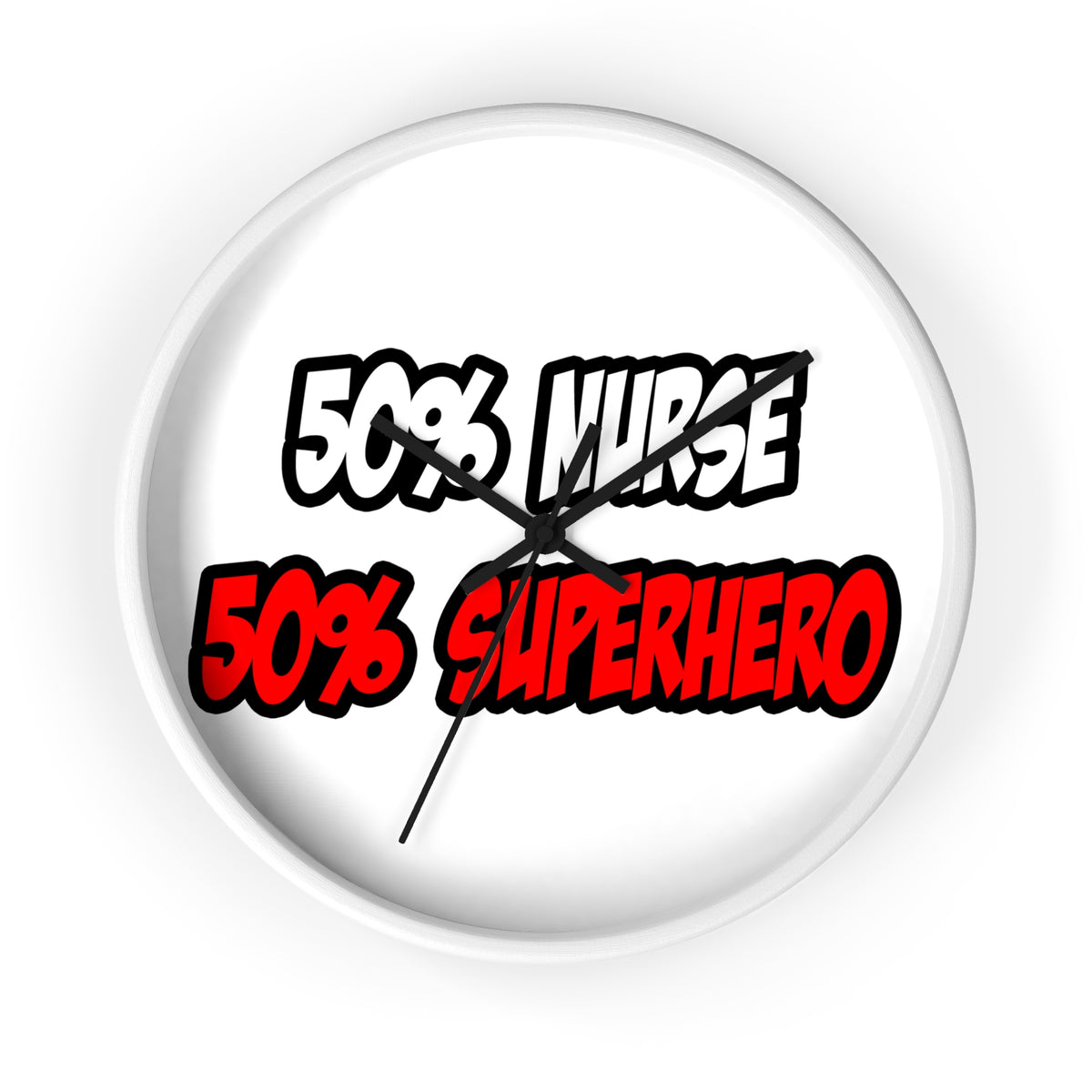 Half Nurse...Half Superhero - Wall Clock