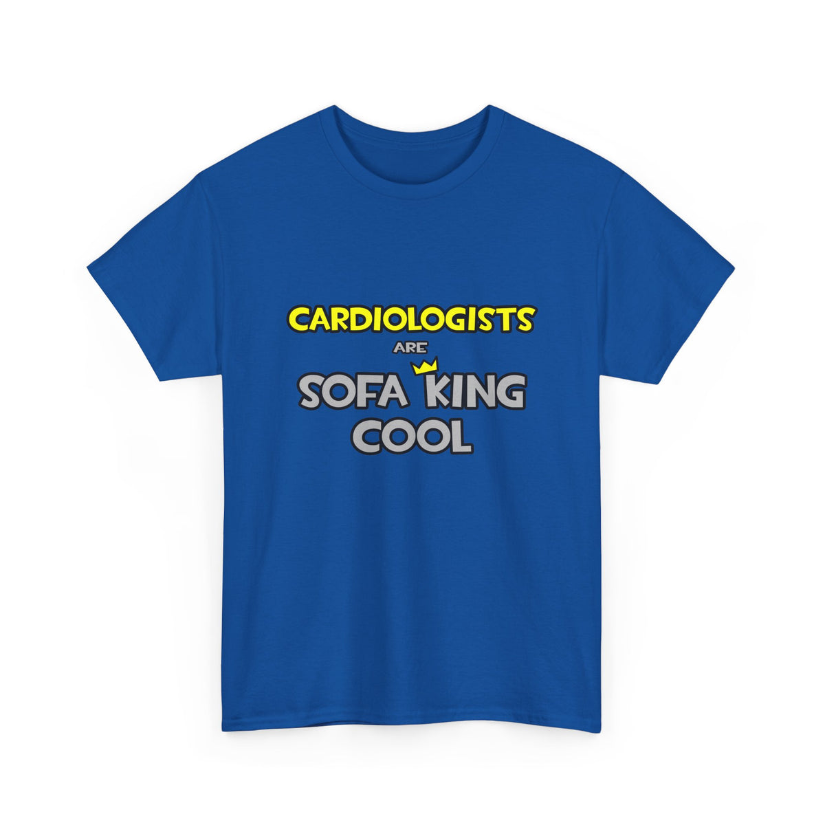 Cardiologists Are Sofa King Cool - Unisex Heavy Cotton Tee