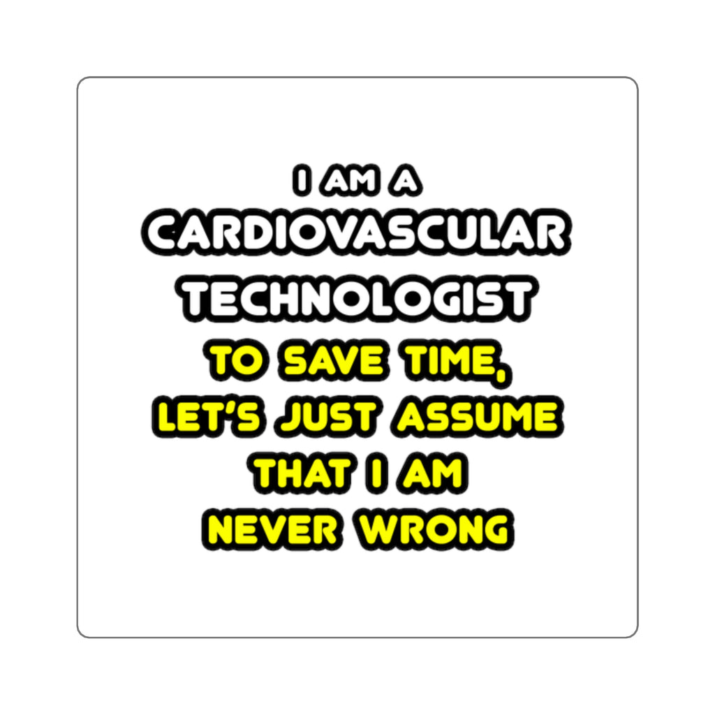 Funny Cardiovascular Technologist T Shirts - Square Stickers