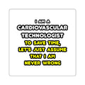 Funny Cardiovascular Technologist T Shirts - Square Stickers