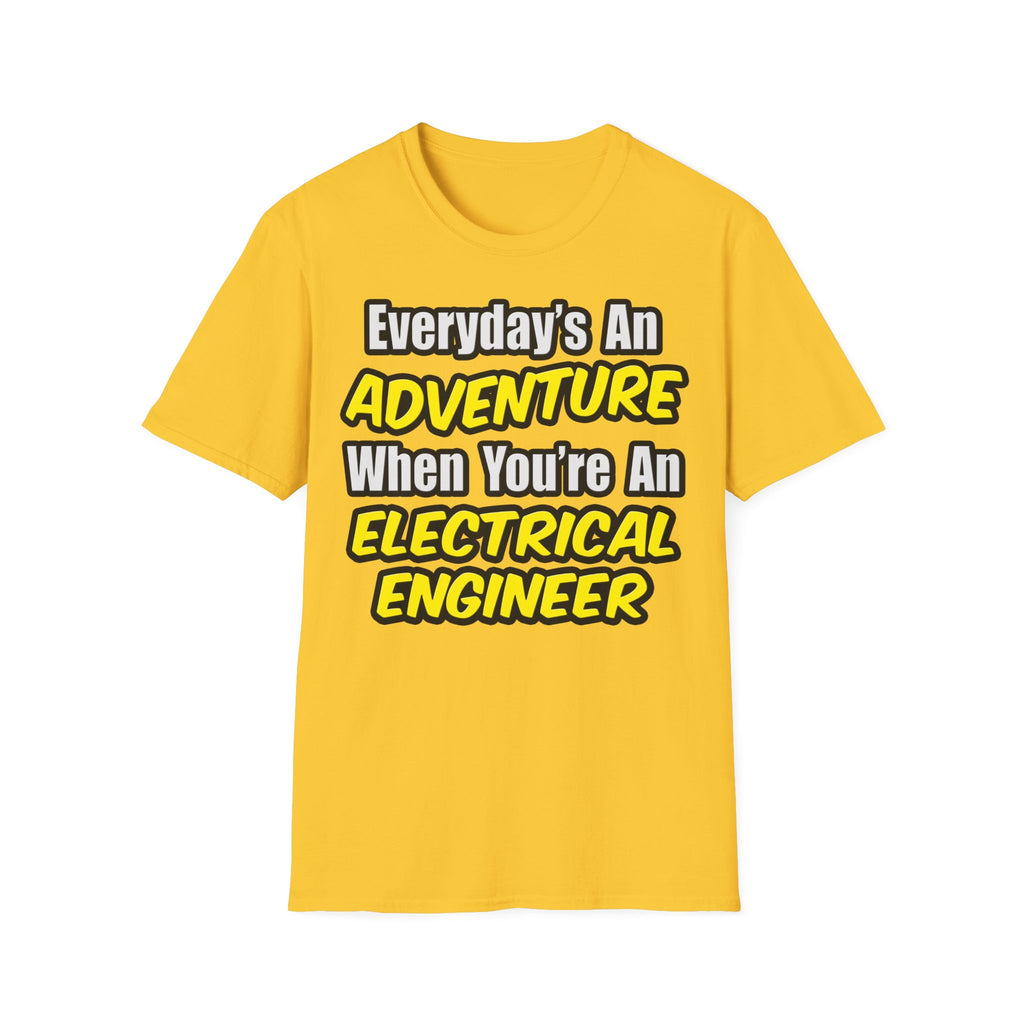Everyday's An Adventure...Electrical Engineer - Unisex Softstyle T-Shirt