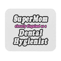 SuperMom...Dental Hygienist - Mouse Pad (Rectangle)