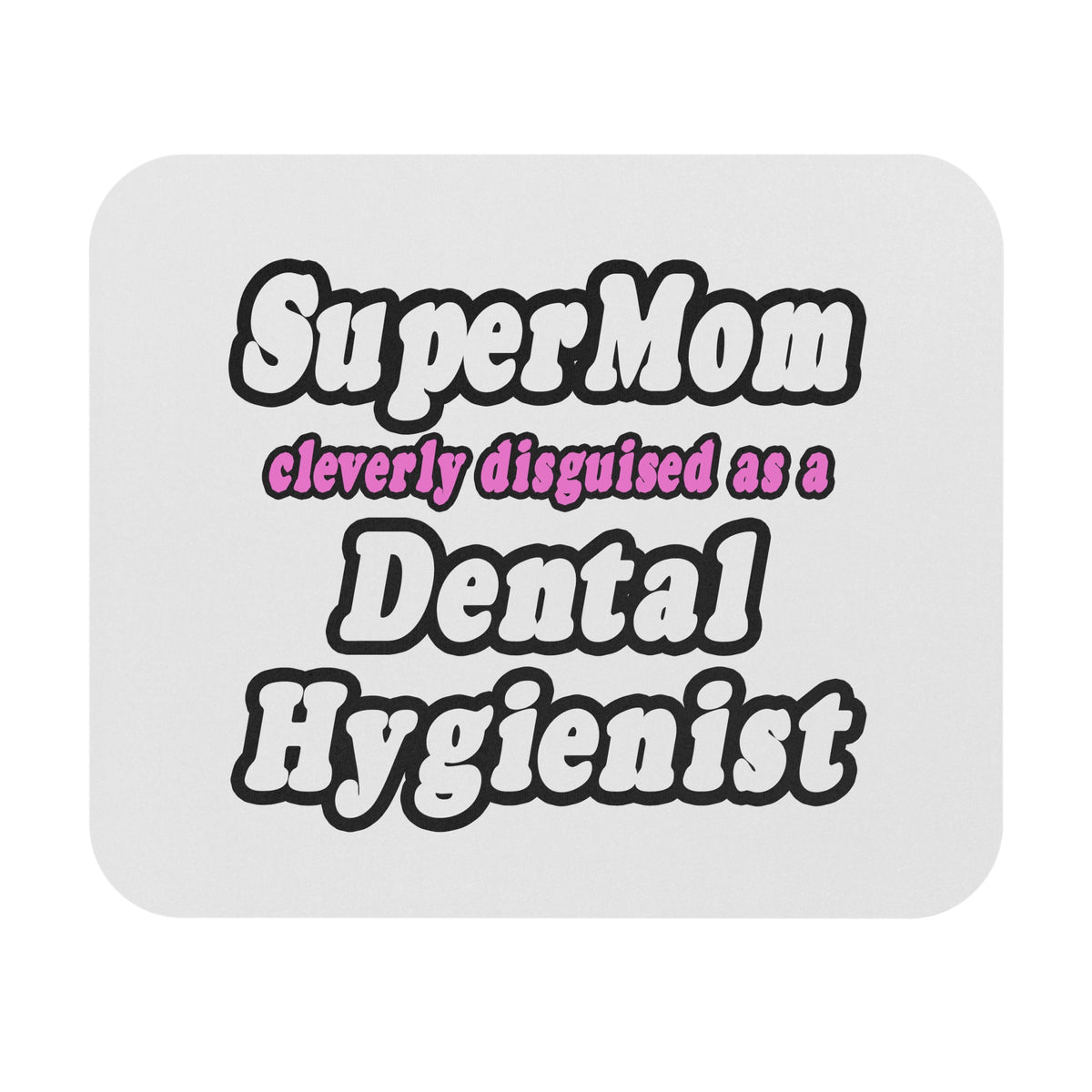 SuperMom...Dental Hygienist - Mouse Pad (Rectangle)