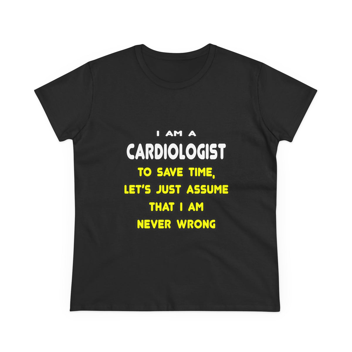 Funny Cardiologist T Shirts and Gifts - Women's Midweight Cotton Tee