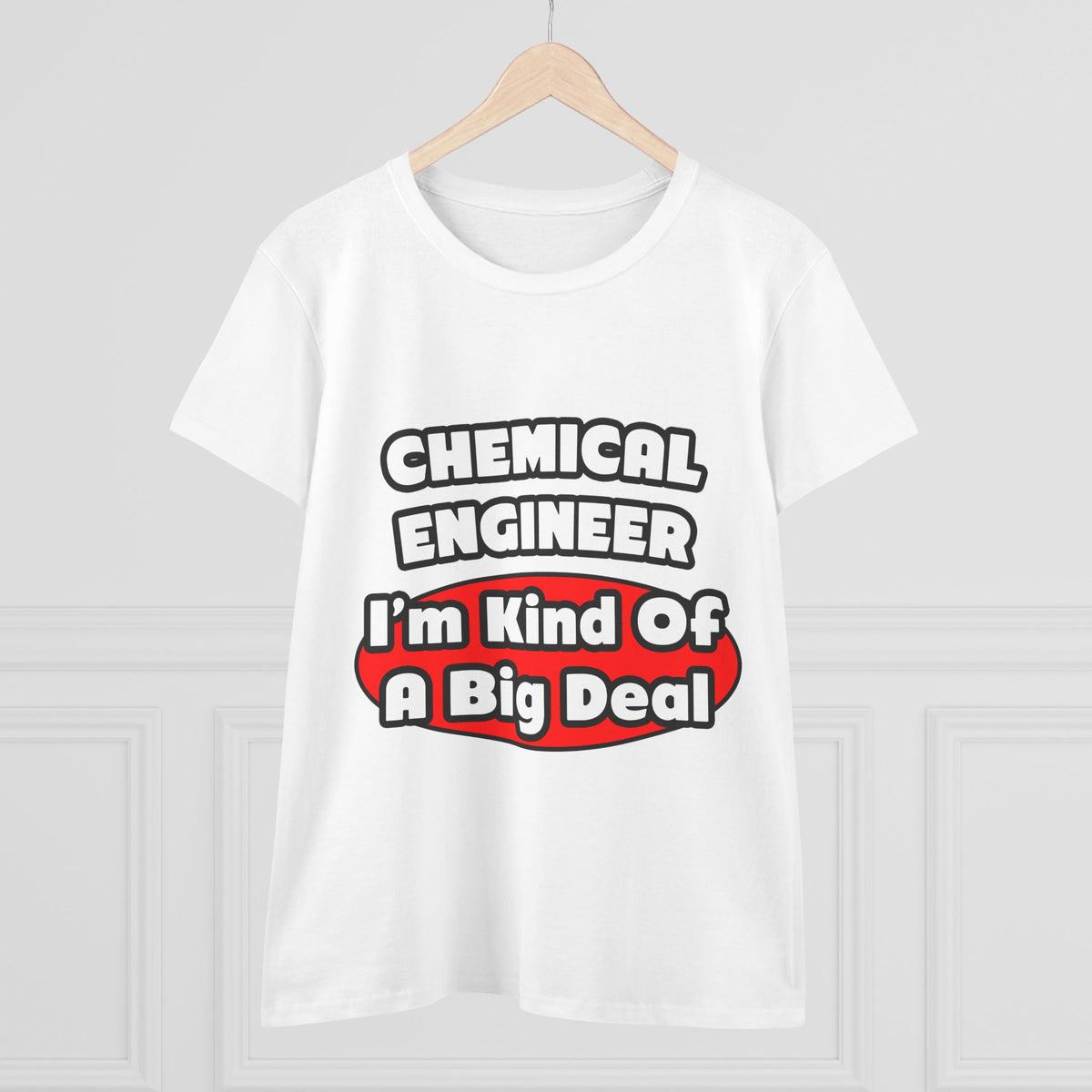 Chemical Engineer...Big Deal (2) - Women's Midweight Cotton Tee