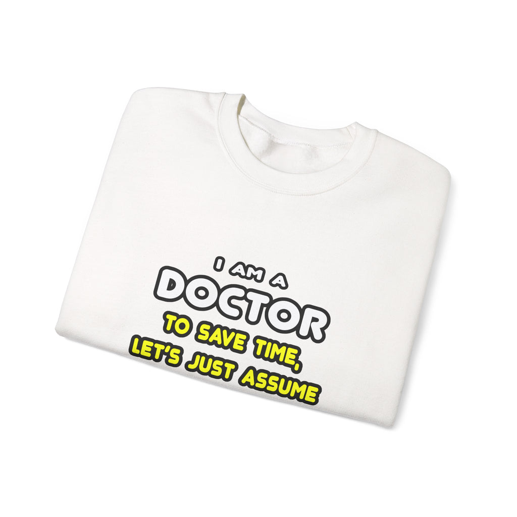 Funny Doctor T Shirts and Gifts - Unisex Heavy Blend™ Crewneck Sweatshirt