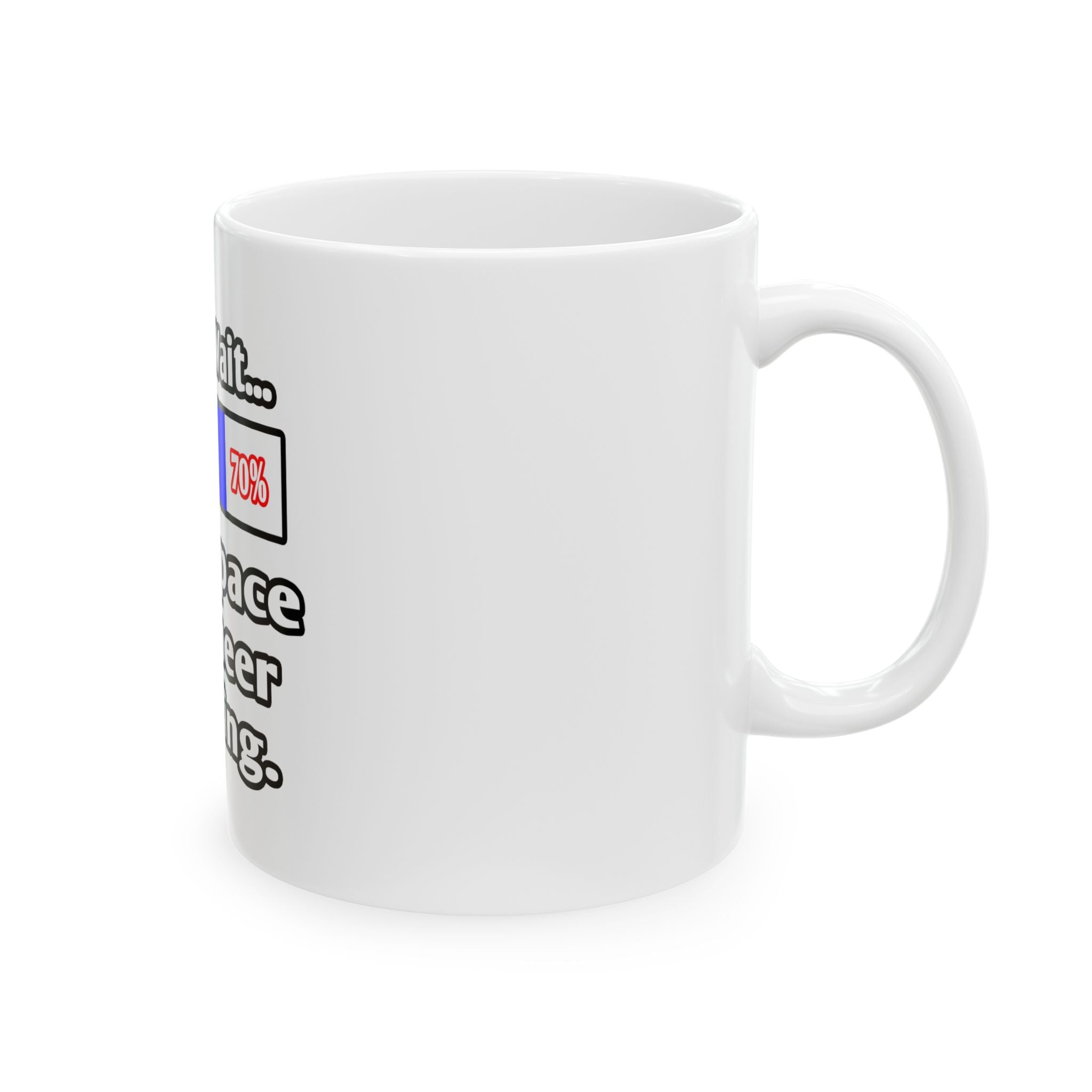 Please Wait...Aerospace Engineer Loading - Ceramic Mug, (11oz, 15oz)