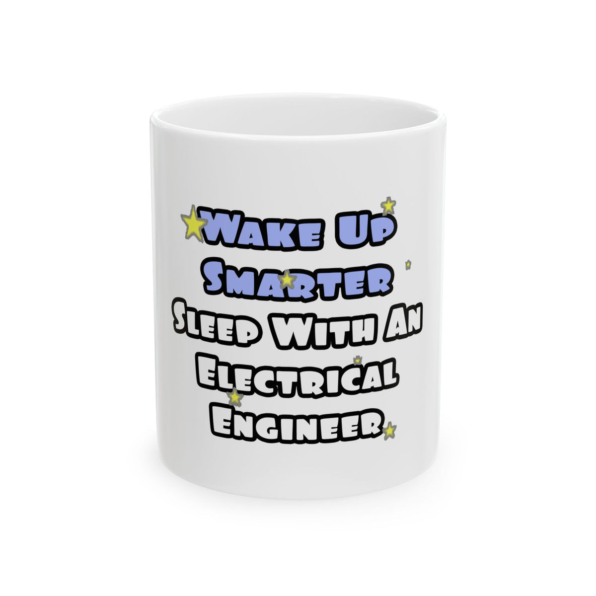 Smarter...Sleep With an Electrical Engineer - Ceramic Mug, (11oz, 15oz)