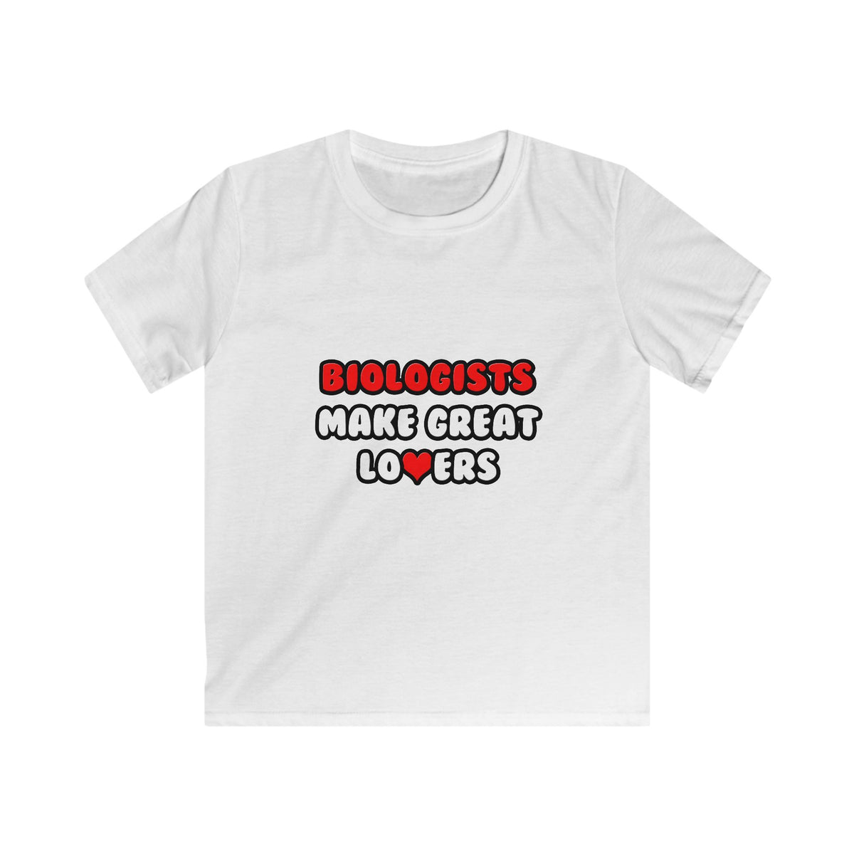 Biologists Make Great Lovers - Kids Softstyle Tee