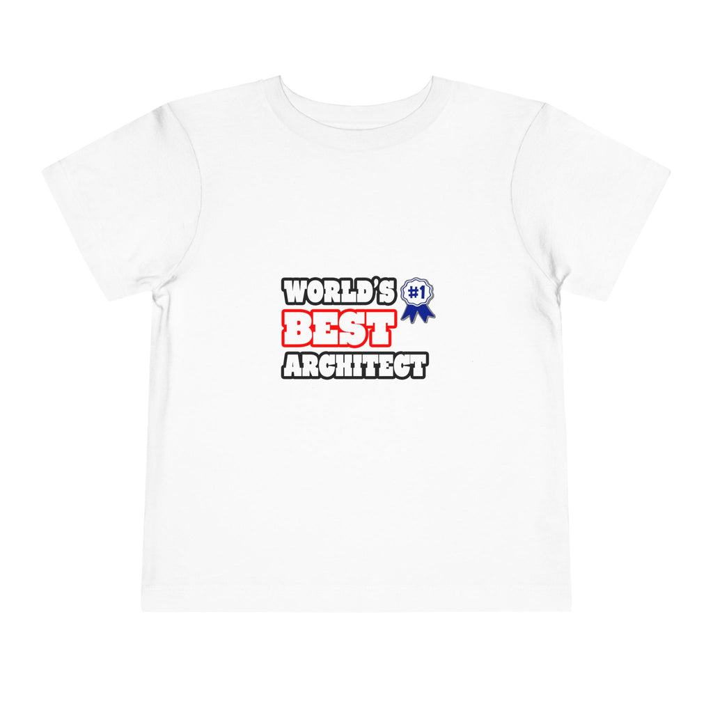 World's Best Architect - Toddler Short Sleeve Tee